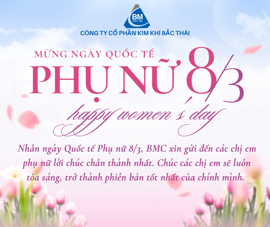 CÔNG TY CỔ PHẦN KIM KHÍ BẮC THÁI CHÚC MỪNG NGÀY QUỐC TẾ PHỤ NỮ 8/3